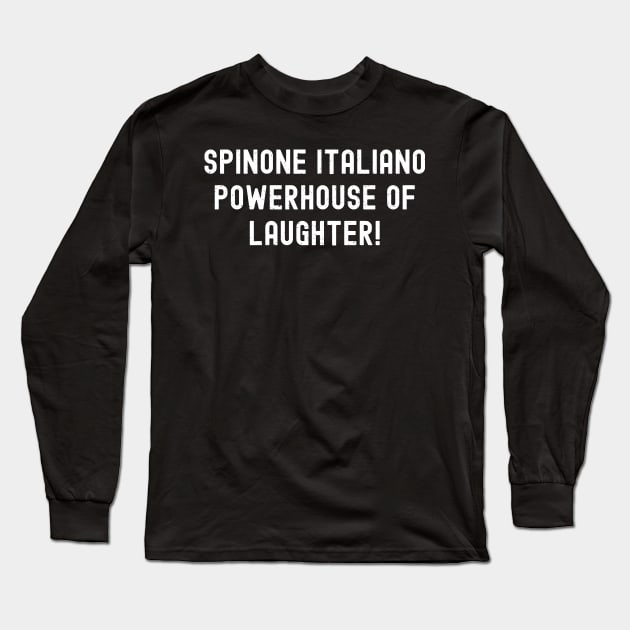 Spinone Italiano Powerhouse of Laughter! Long Sleeve T-Shirt by trendynoize